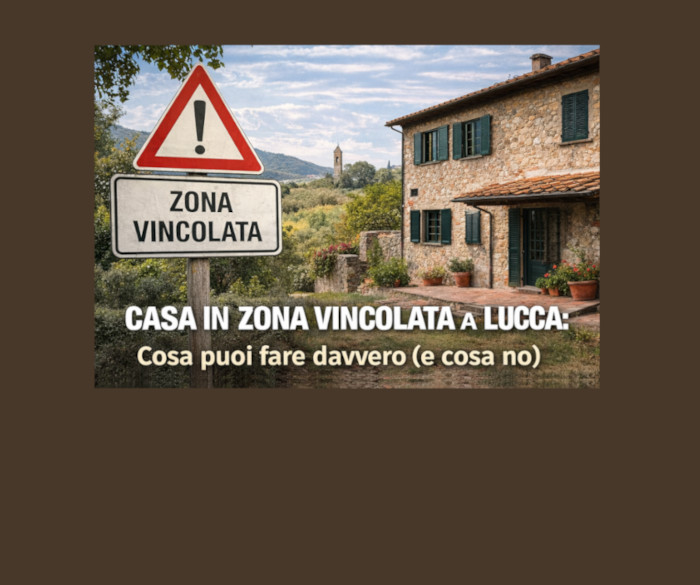 Cosa fare in una zona vincolata a Lucca e Capannori
